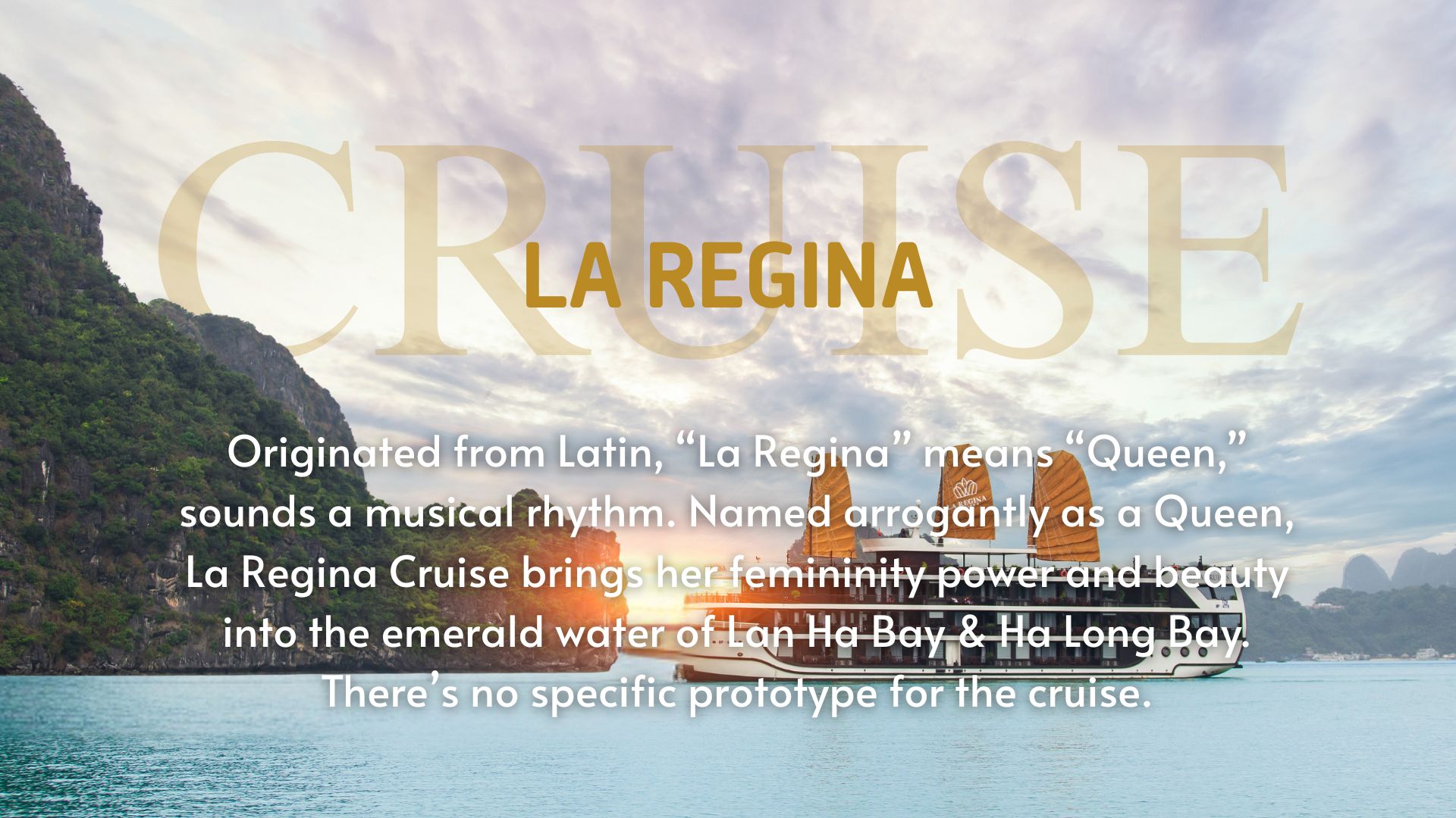Ha Long La Regina Cruises